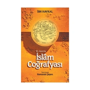 10. Asırda İslâm Coğrafyası-İbn Havkal