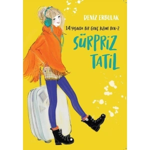 14 Yaşında Bir Genç Kızım Ben 2 Sürpriz Tatil - Deniz Erbulak