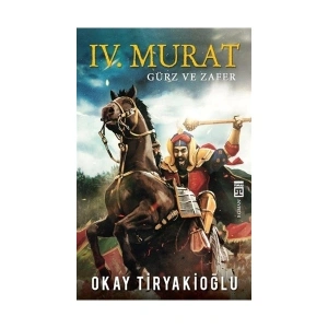 4.Murat - Gürz ve Zafer - Okay Tiryakioğlu