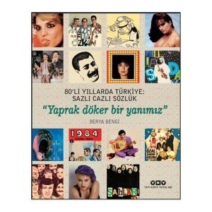 80li Yıllarda Türkiye: Sazlı Cazlı Sözlük - Derya Bengi