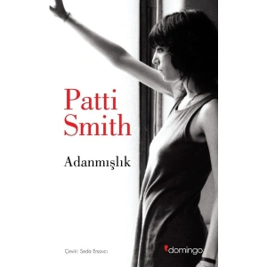 Adanmışlık - Patti Smith Domingo Yayınevi Normal Boy Türkçe Basım Kitap