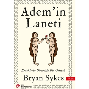 Adem’in Laneti: Erkeklerin Olmadığı Bir Gelecek - Bryan Sykes