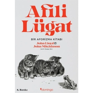 Afili Lügat - Bir Aforizma Kitabı - John Lloyd - John Mitchinson