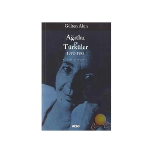 Ağıtlar ve Türküler 1972-1983 - Gülten Akın
