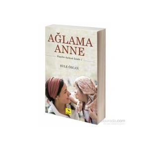 Ağlama Anne-Şule Özcan