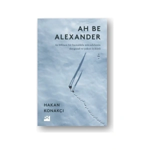 Ah Be Alexander - Hakan Konakçı