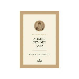 Ahmed Cevdet Paşa - Kübra Fettahoğlu