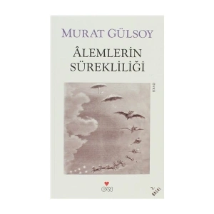 Alemlerin Sürekliliği ve Diğer Hikayeler - Murat Gülsoy