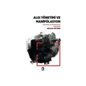 Algı Yönetimi Ve Manipülasyon - Mücahit Gültekin