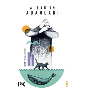 Allah’ın Adamları - Sadık Yalsızuçanlar