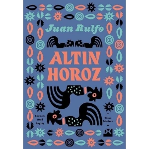 Altın Horoz - Juan Rulfo
