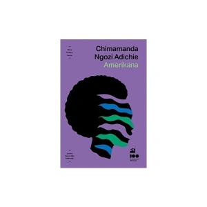 Amerikana - Chimamanda Ngozi Adichie