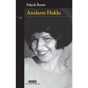 Anaların Hakkı - Selçuk Baran