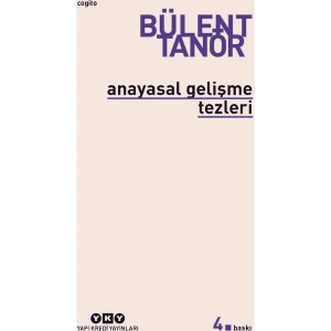 ANAYASAL GELİŞME TEZLERİ