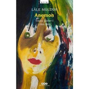 Anemon: Toplu Şiirler 1988-1998 - Lale Müldür