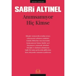 Anımsamıyor Hiç Kimse Bütün Şiirleri - Sabri Altınel