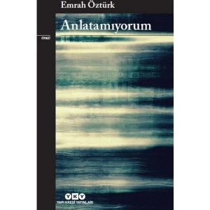 Anlatamıyorum - Emrah Öztürk