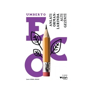 Anlatı Ormanlarında Altı Gezinti - Umberto Eco