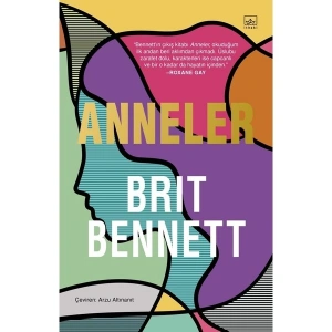 Anneler - Brit Bennett