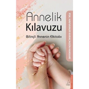 Annelik Kılavuzu - Havvanur Karacagün Hakkari