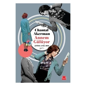 Annem Gülüyor - Chantal Akerman