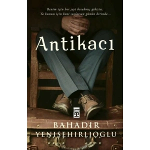 Antikacı - Bahadır Yenişehirlioğlu