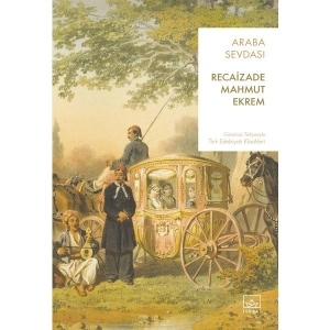 Araba Sevdası - Recaizade Mahmut Ekrem