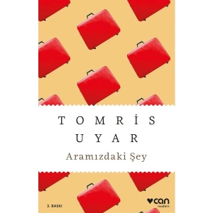Aramızdaki Şey - Tomris Uyar