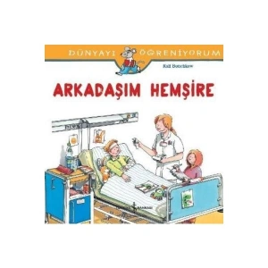 Arkadaşım Hemşire: Dünyayı Öğreniyorum - Ralf Butschkow