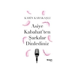 Asiye Kabahatten Şarkılar Dinlediniz - Karin Karakaşlı
