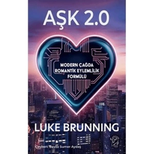 Aşk 2.0 – Modern Çağda Romantik Eylemlilik Formülü