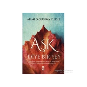 Aşk Diye Bir Şey - Ahmed Günbay Yıldız