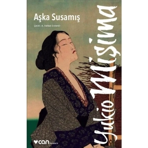 Aşka Susamış - Yukio Mişima