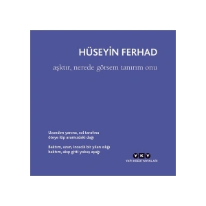 Aşktır, Nerede Görsem Tanırım Onu - Hüseyin Ferhad