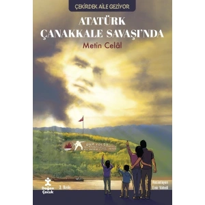 Atatürk Çanakkale Savaşında - Metin Celâl