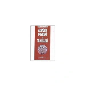 Atatürk Devrimi Ve Temelleri