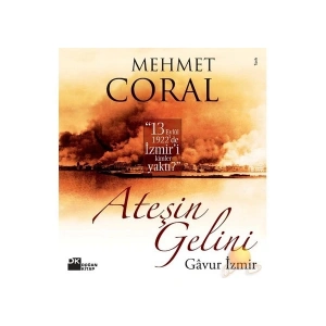 Ateşin Gelini - Gavur İzmir - Mehmet Coral