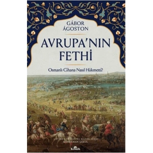 Avrupa’nın Fethi - Gabor Agoston