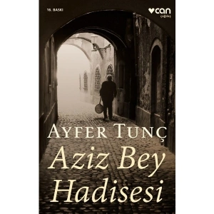 Ayfer Tunç Aziz Bey Hadisesi Ciltsiz Kitap Can Yayınları 88 Sayfa Eser