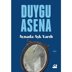 Aynada Aşk Vardı - Duygu Asena