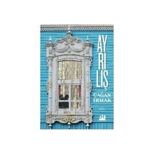 Ayrılış - Çağan Irmak