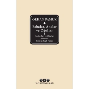 Babalar, Analar ve Oğullar - Orhan Pamuk