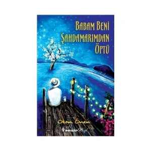 Babam Beni Şahdamarımdan Öptü - Ozan Önen