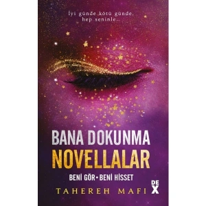 Bana Dokunma Novellalar 2 - Tahereh Mafi