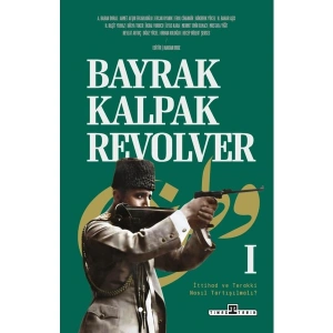 Bayrak, Kalpak, Revolver