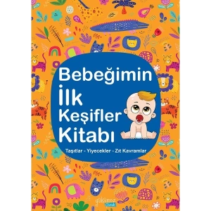 Bebeğimin İlk Keşifler Kitabı (Taşıtlar - Yiyecekler - Zıt Kavramlar)