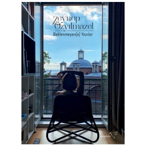 Beklenmeyen(e) Yazılar - Zeynep Özyılmazel