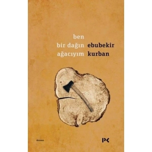 Ben Bir Dağın Ağacıyım - Ebubekir Kurban