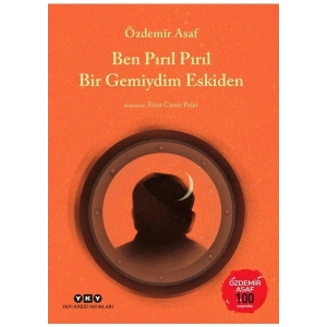Ben Pırıl Pırıl Bir Gemiydim Eskiden - Özdemir Asaf