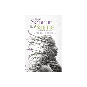 Ben Sonnur, Ben Saime - Ayşegül Çiçekoğlu